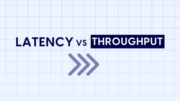 Latency vs Throughput